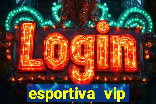 esportiva vip reclame aqui